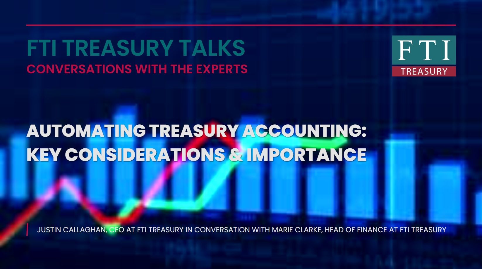 FTI Treasury Talks Automating Treasury Accounting FTI Treasury
