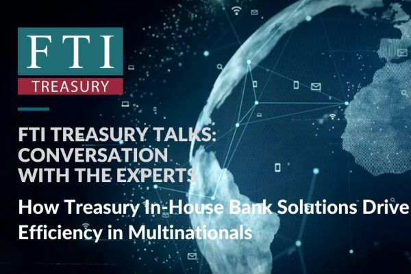 How Treasury In-House Bank Solutions Drive Efficiency in Multinationals