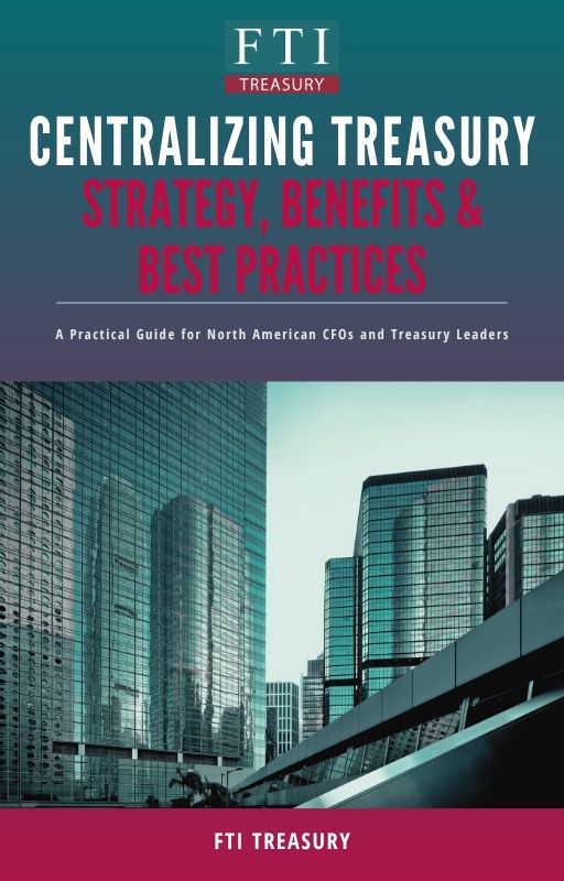 Centralizing Treasury: Strategy, Benefits & Best Practices